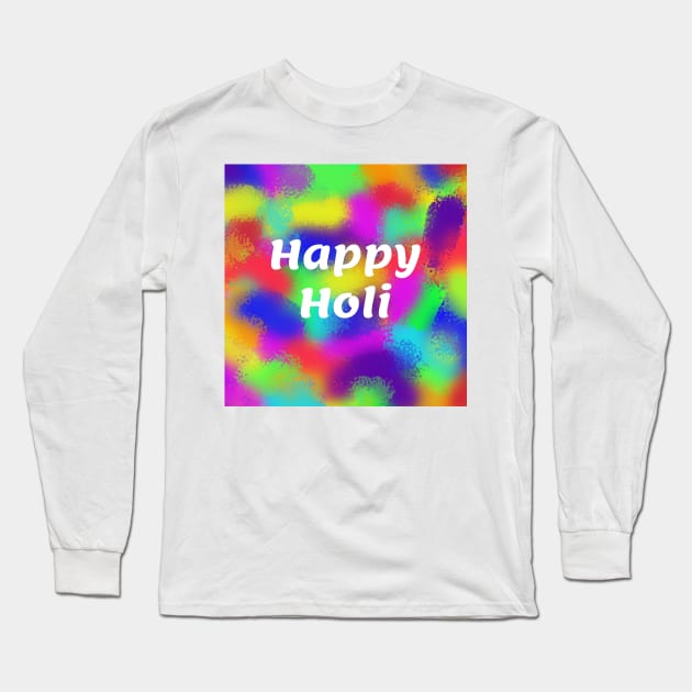 Happy Holi Long Sleeve T-Shirt by BlakCircleGirl